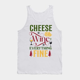 Cheese, wine & everything fine; Christmas; Xmas; seasons greetings; cheese lover; wine drinker; Christmas food; merry Christmas; funny; Christmas sweater; Tank Top